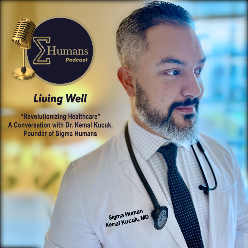 Living Well with Dr. Kemal Kucuk